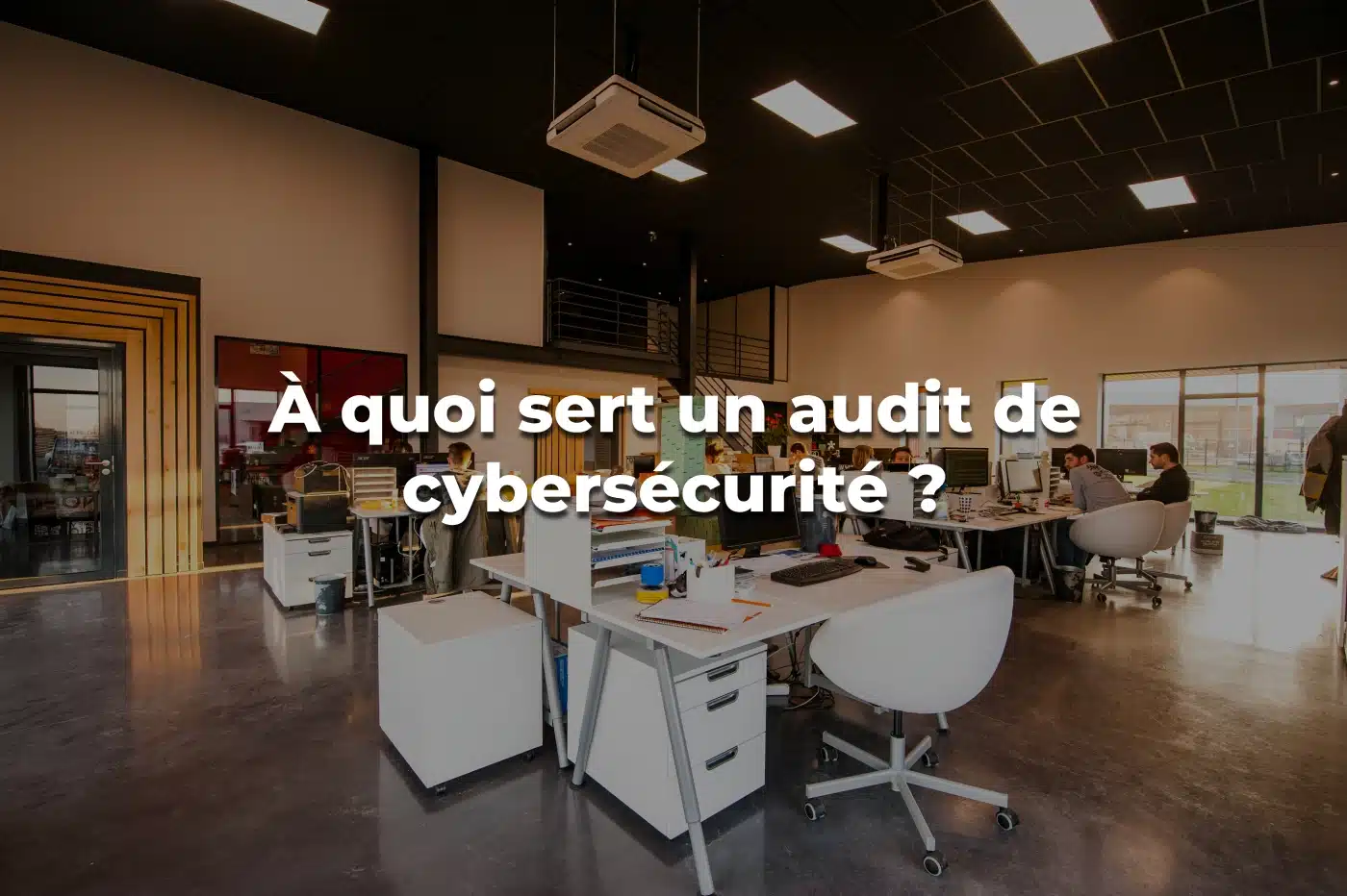 à quoi sert un audit de cybersécurité ?